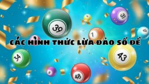 Các hình thức lừa đảo số đề