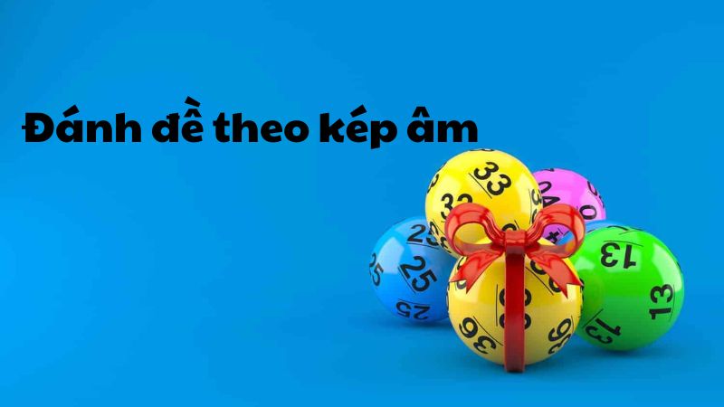 Đánh đề theo kép âm