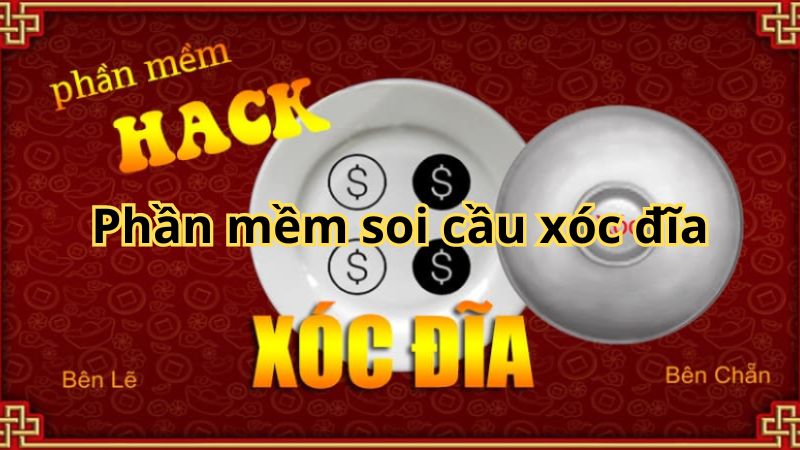 Phần mềm soi cầu xóc đĩa